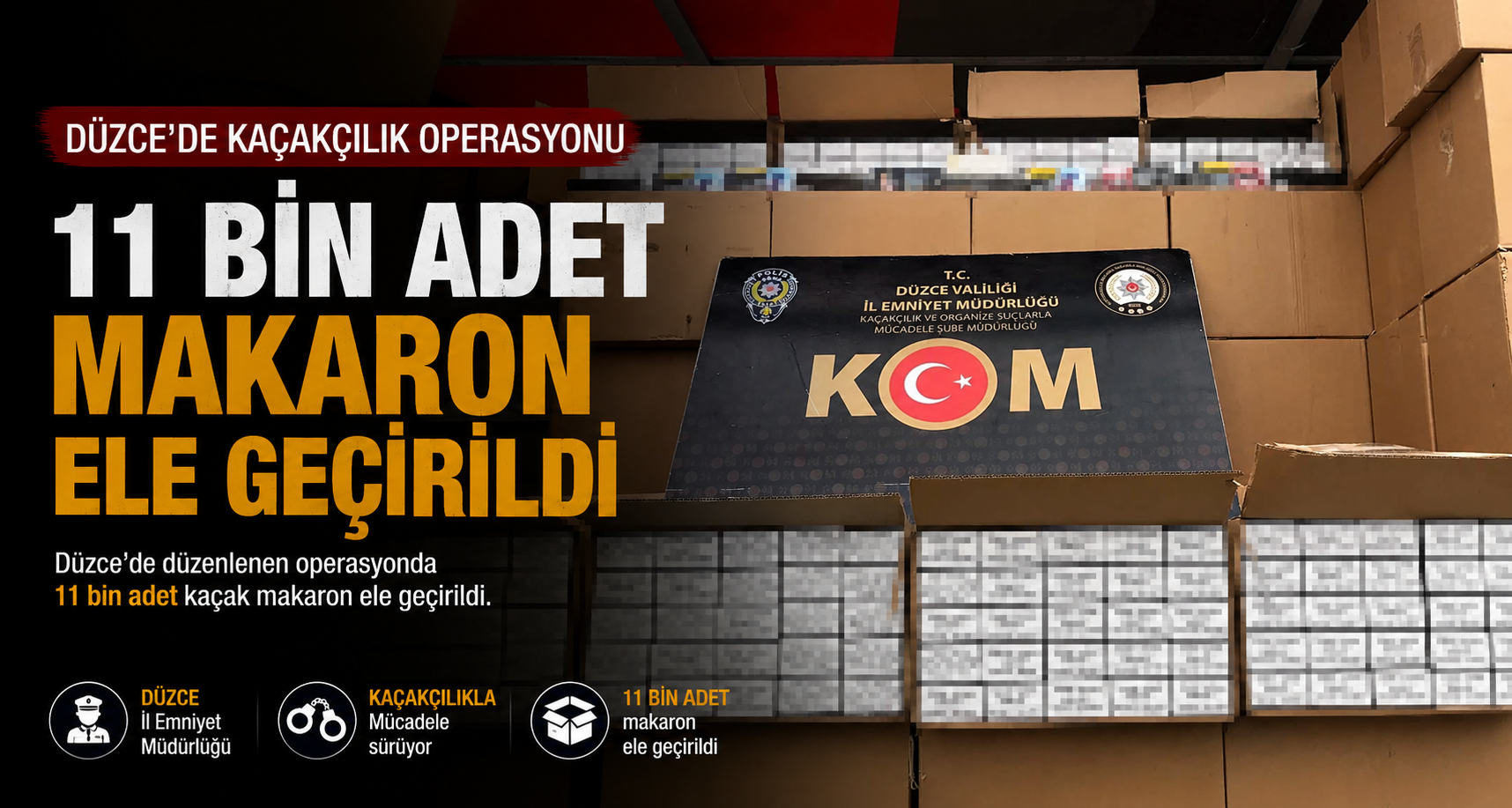 Düzce’de 11 bin adet makaron ele geçirildi
