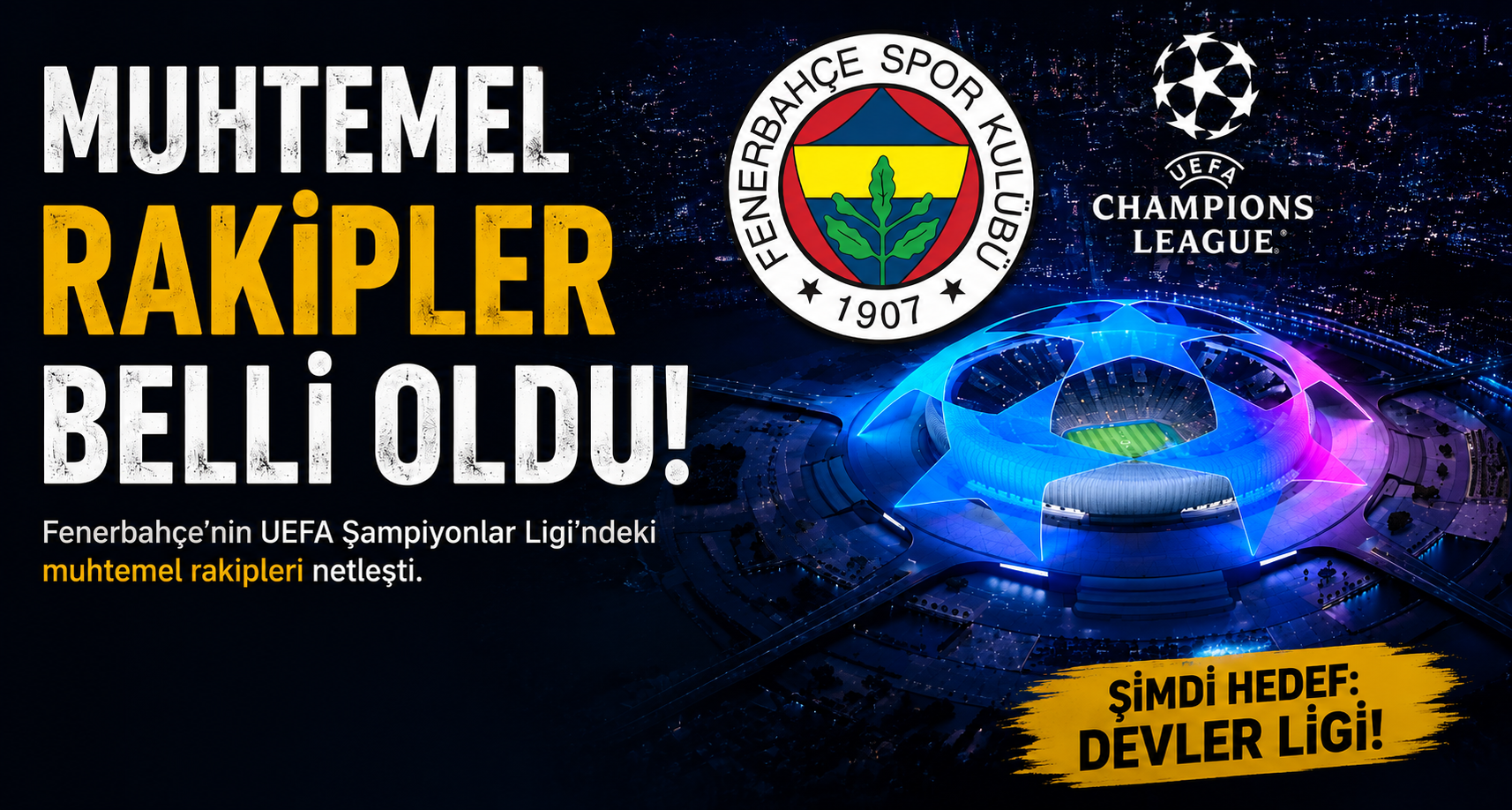 Muhtemel rakipler belli oldu