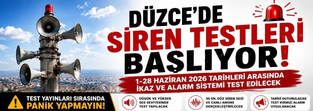 Düzce’de Siren Testleri Başlıyor: Vatandaşlara “Panik Yapmayın” Uyarısı