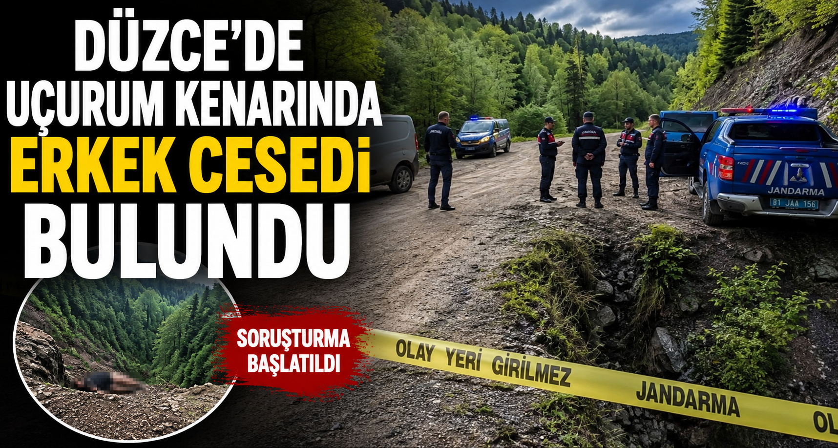 Düzce’de uçurum kenarında erkek cesedi bulundu