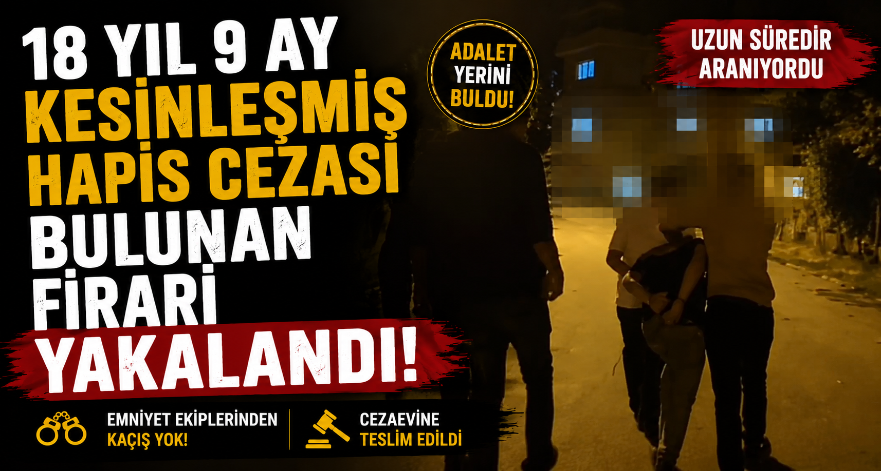 Sakarya’da 18 yıl 9 ay kesinleşmiş hapis cezası bulunan firari yakalandı