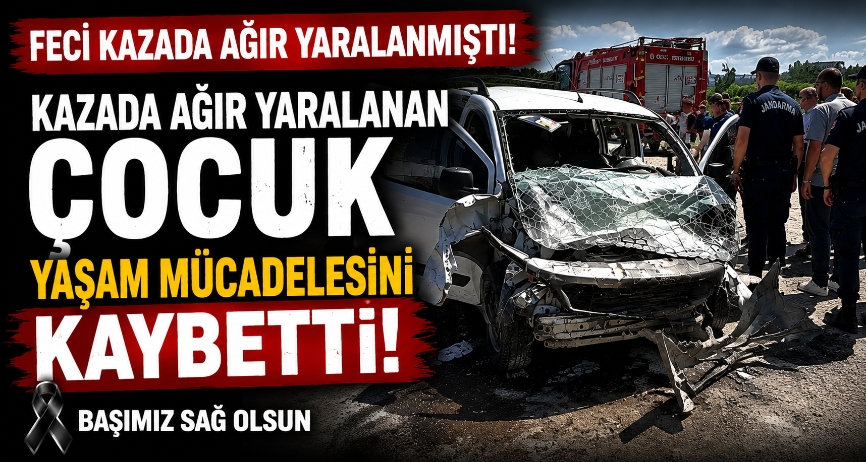 Kazada Ağır Yaralanan Çocuk Yaşam Mücadelesini Kaybetti