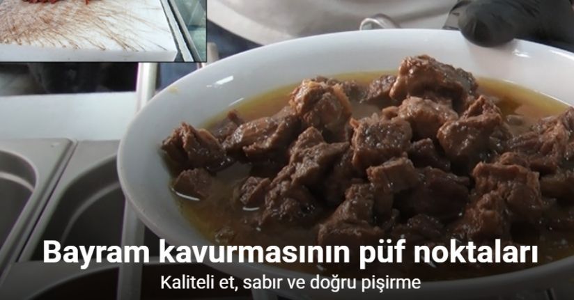 Kavurmanın sırrı: Kaliteli et, sabır ve doğru pişirme
