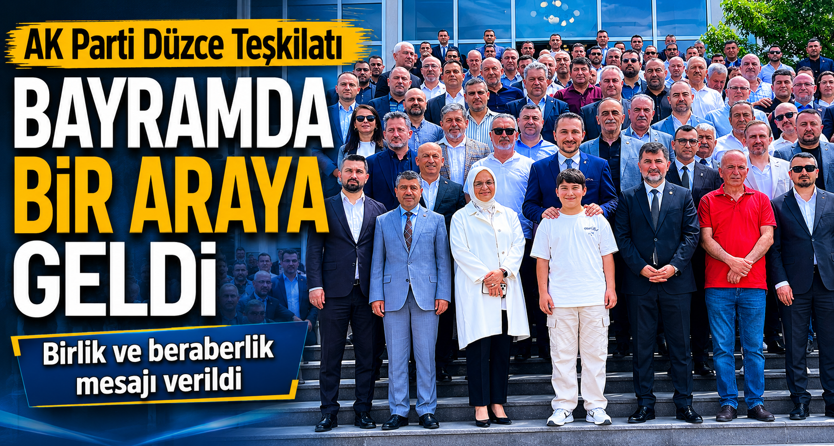 AK Parti Düzce Teşkilatı Bayramda Bir Araya Geldi