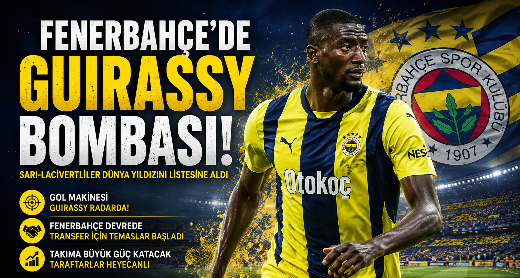 Fenerbahçe'de Guirassy Bombası