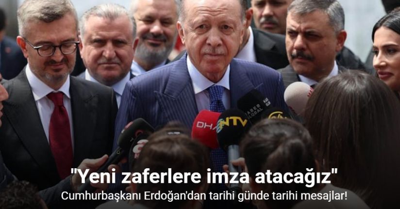 Cumhurbaşkanı Erdoğan'dan tarihi günde tarihi mesajlar!Cumhurbaşkanı Erdoğan'dan tarihi günde tarihi mesajlar!