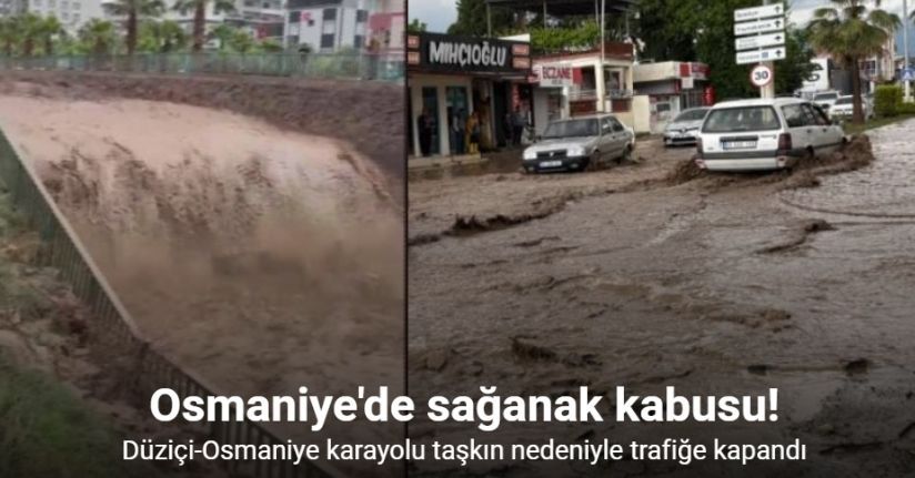 Osmaniye’de aynı gün içerisinde ikinci defa sel felaketi yaşadı