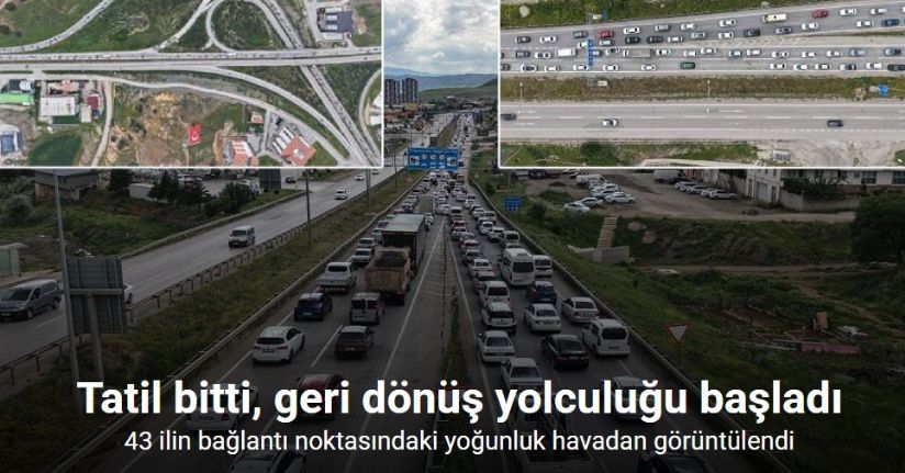 Tatilciler erken dönüşe geçti, 43 ilin bağlantı noktası kilitlendi