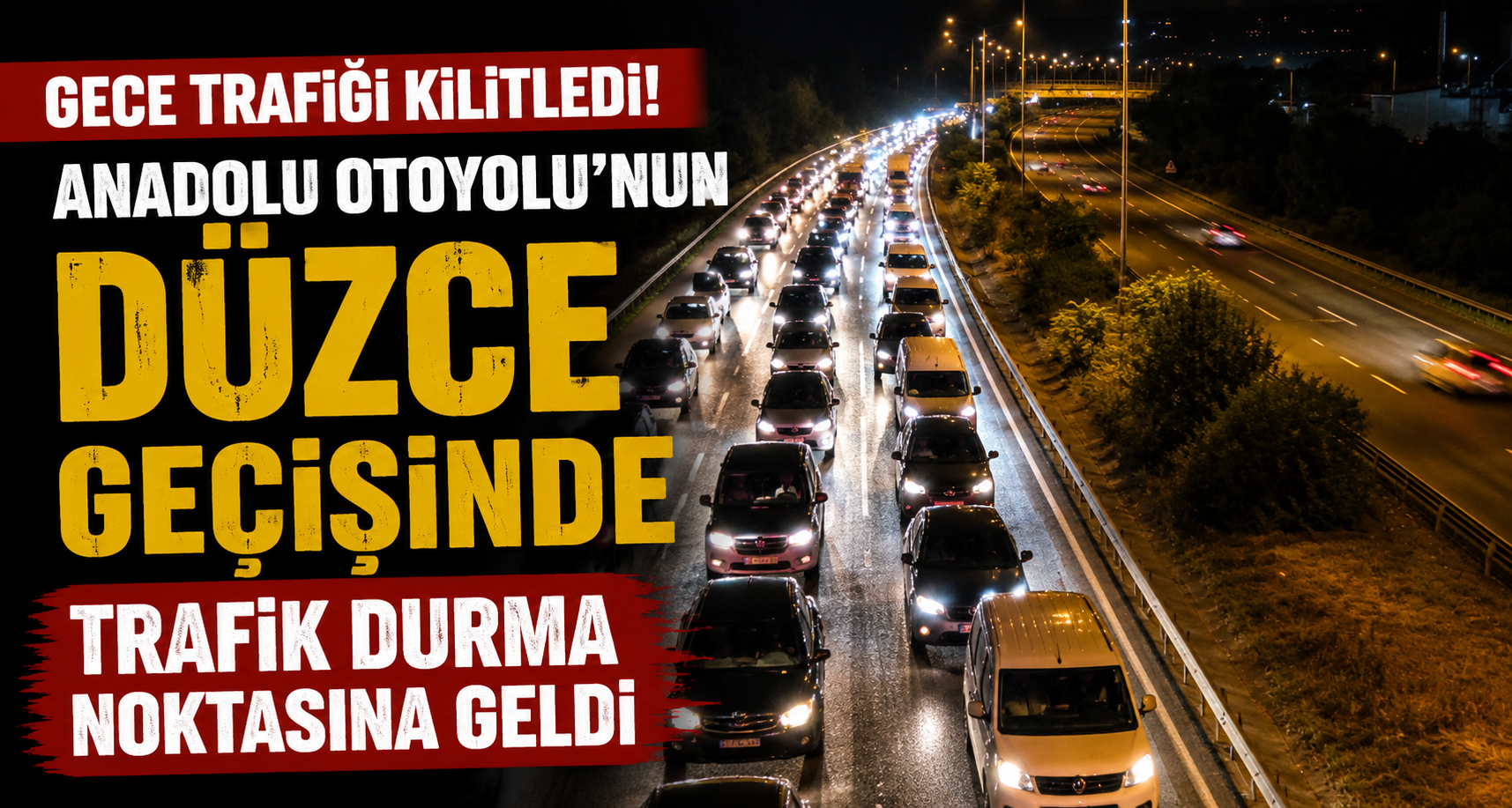 Anadolu Otoyolu'nun Düzce geçişinde trafik durma noktasına geldi