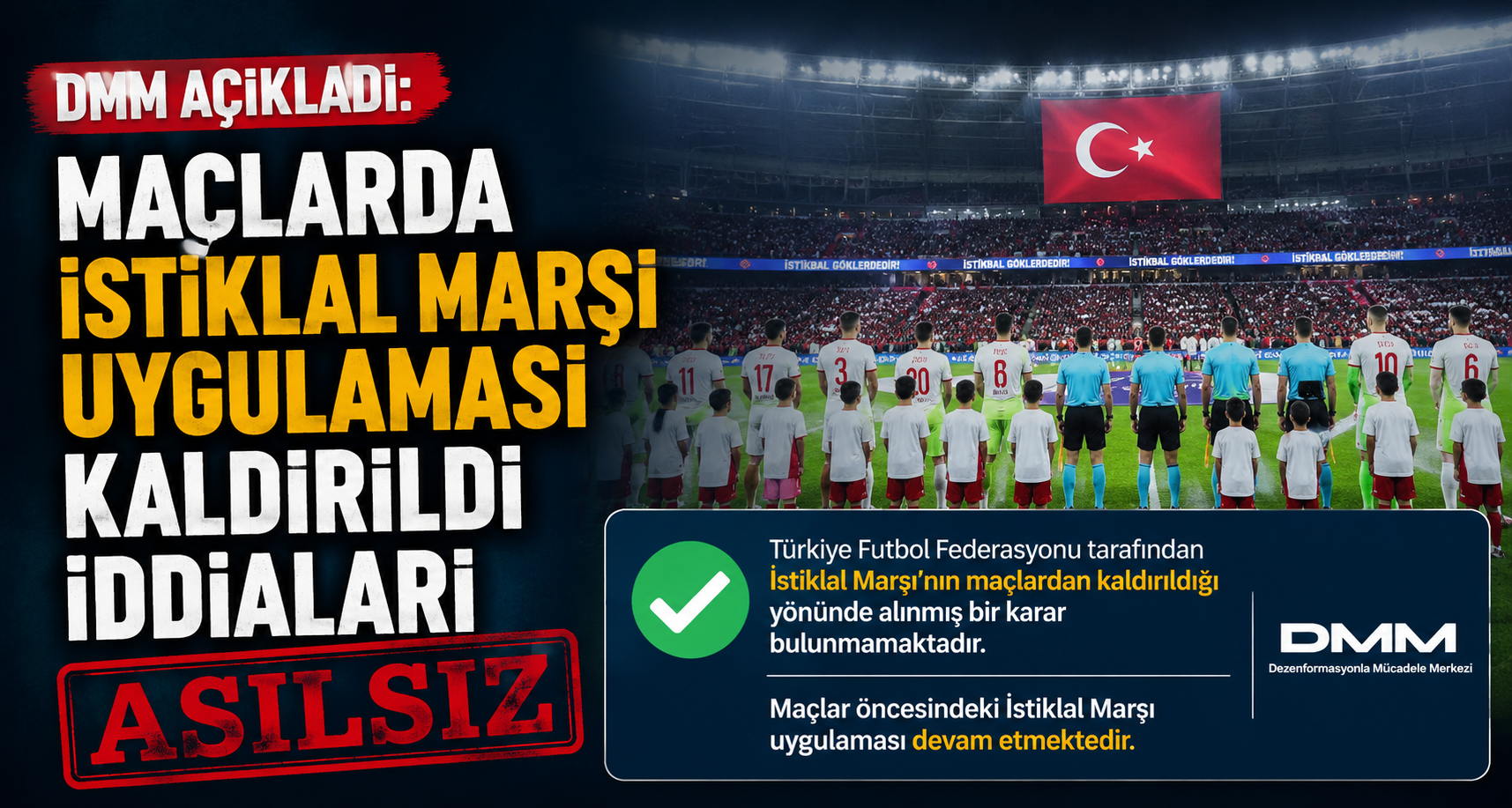 DMM: Maçlarda İstiklal Marşı uygulaması kaldırıldı iddiaları asılsız