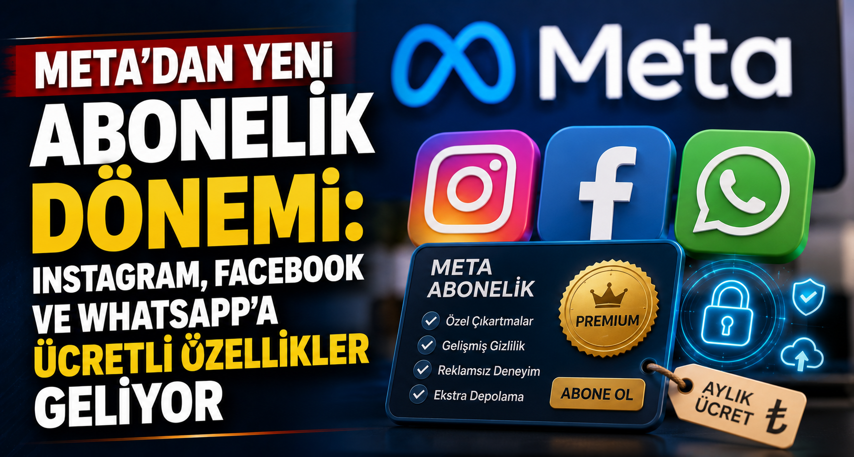 Meta'dan Yeni Abonelik Dönemi: Instagram, Facebook ve WhatsApp'a Ücretli Özellikler Geliyor