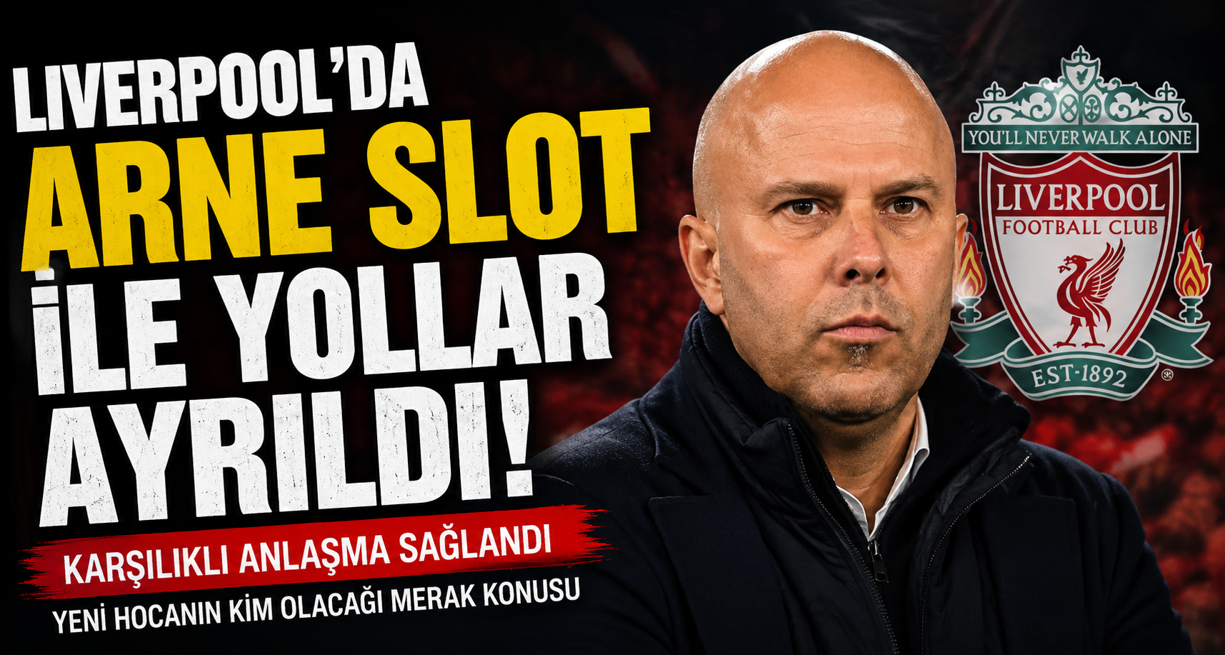 Liverpool’da Arne Slot ile yollar ayrıldı