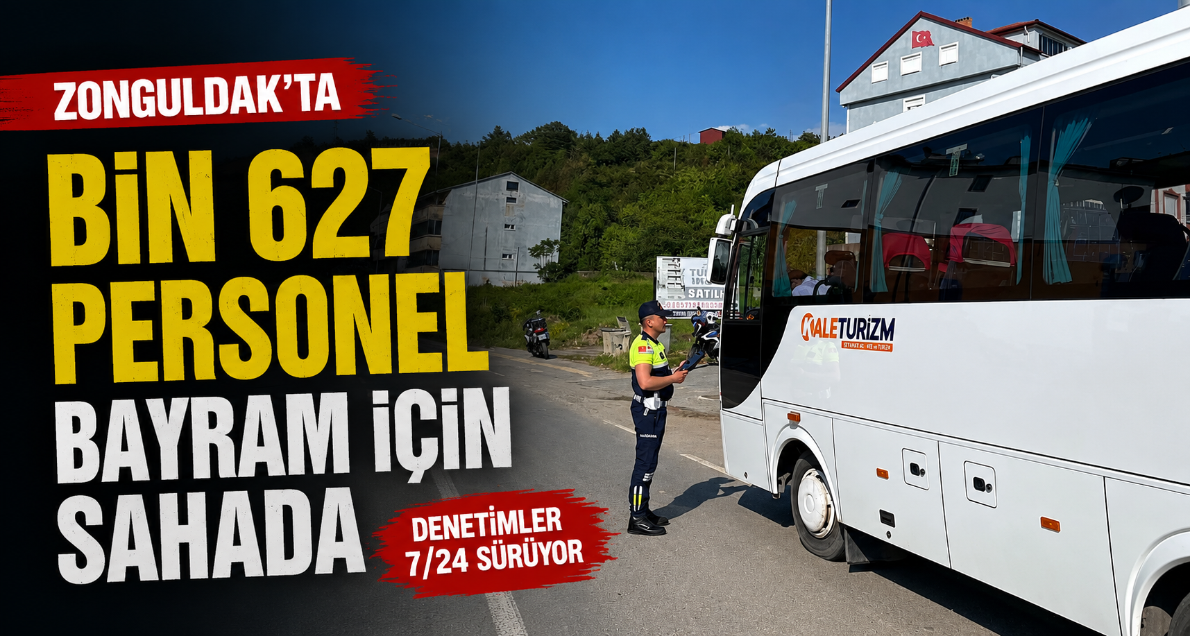 Zonguldak’ta bin 627 personel bayram için sahada