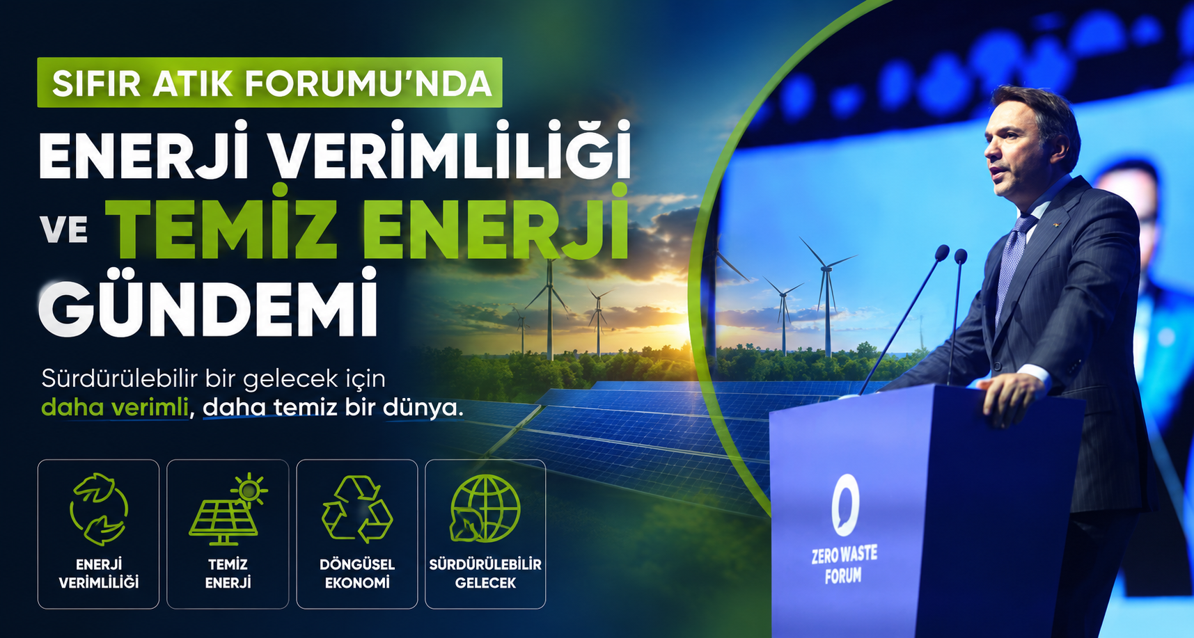 Sıfır Atık Forumu’nda enerji verimliliği ve temiz enerji gündemi