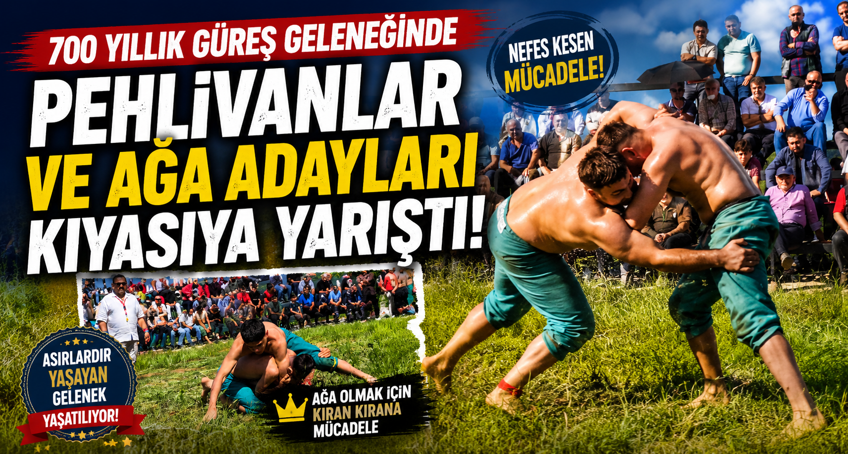 700 Yıllık Güreş Geleneğinde Pehlivanlar Ve Ağa Adayları Kıyasıya Yarıştı