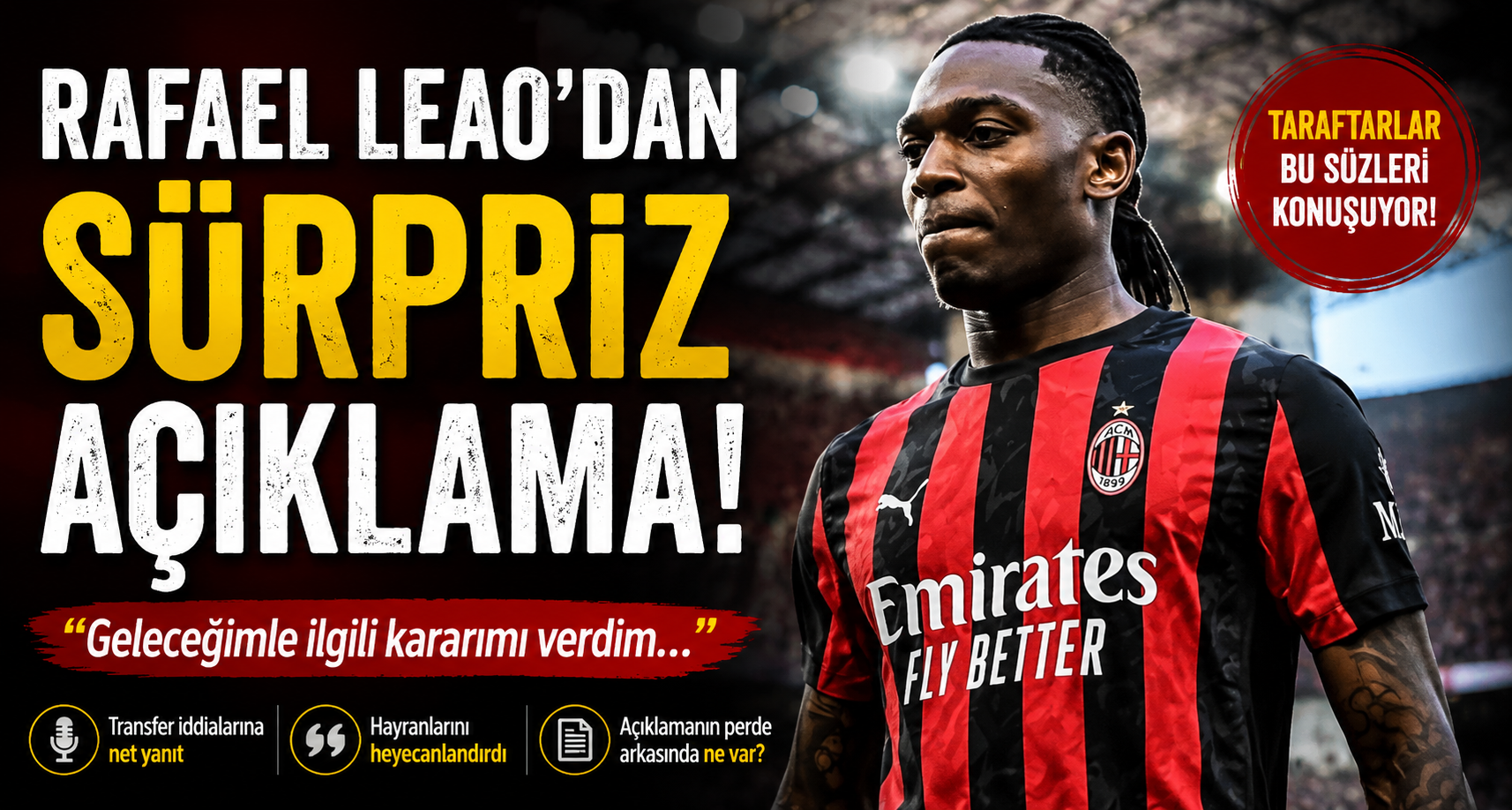 Rafael Leao'dan sürpriz açıklama