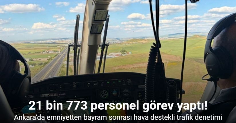 Ankara’da emniyetten bayram sonrası hava destekli trafik denetimi