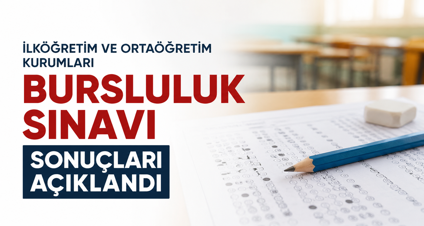 İlköğretim ve Ortaöğretim Kurumları Bursluluk Sınavı sonuçları açıklandı