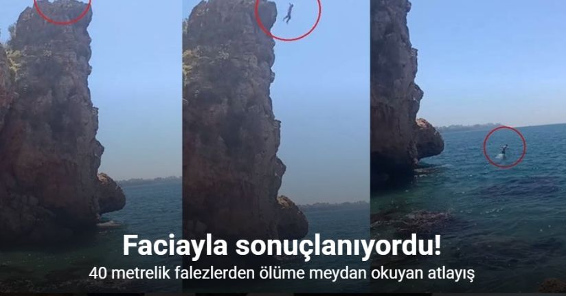 40 metrelik falezlerden ölüme meydan okuyan atlayış faciayla sonuçlanıyordu