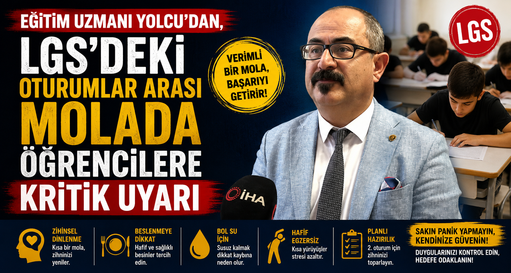 Eğitim uzmanı Yolcu’dan, LGS’deki oturumlar arası molada öğrencilere kritik uyarı
