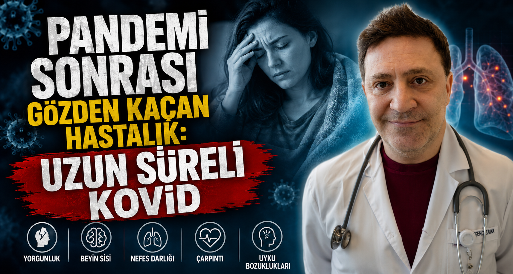 Pandemi sonrası gözden kaçan hastalık: Uzun süreli kovid