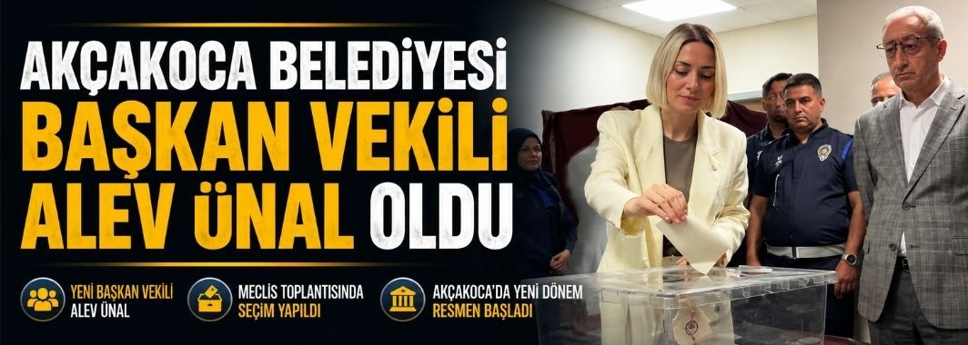 Akçakoca Belediyesi Başkan Vekili Alev Ünal Oldu