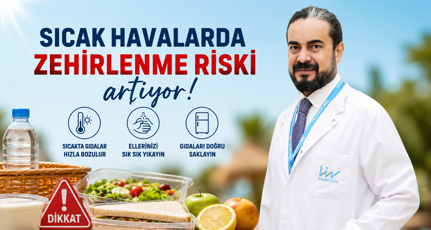 Sıcak havalarda zehirlenme riski artıyor