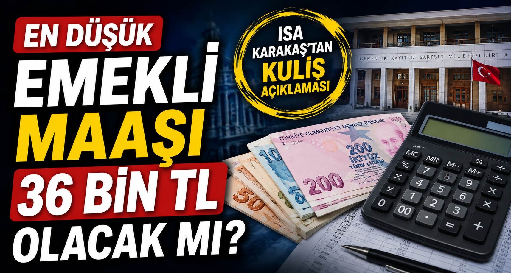 En Düşük Emekli Maaşı 36 Bin TL Olacak mı? 