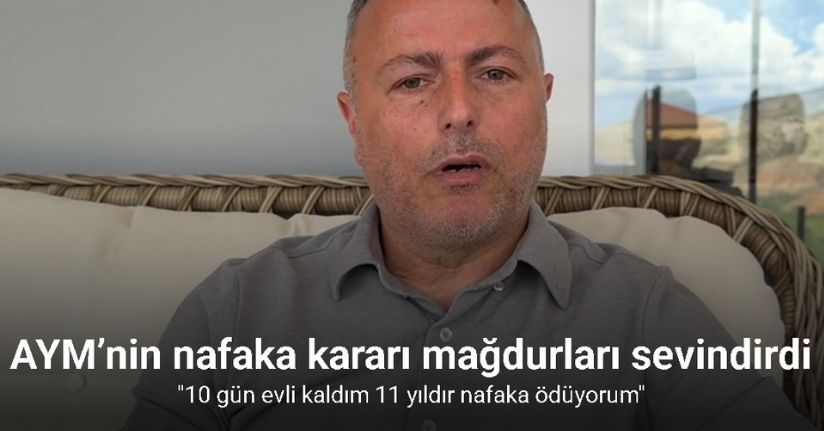 AYM’nin nafaka kararı mağdurları sevindirdi
