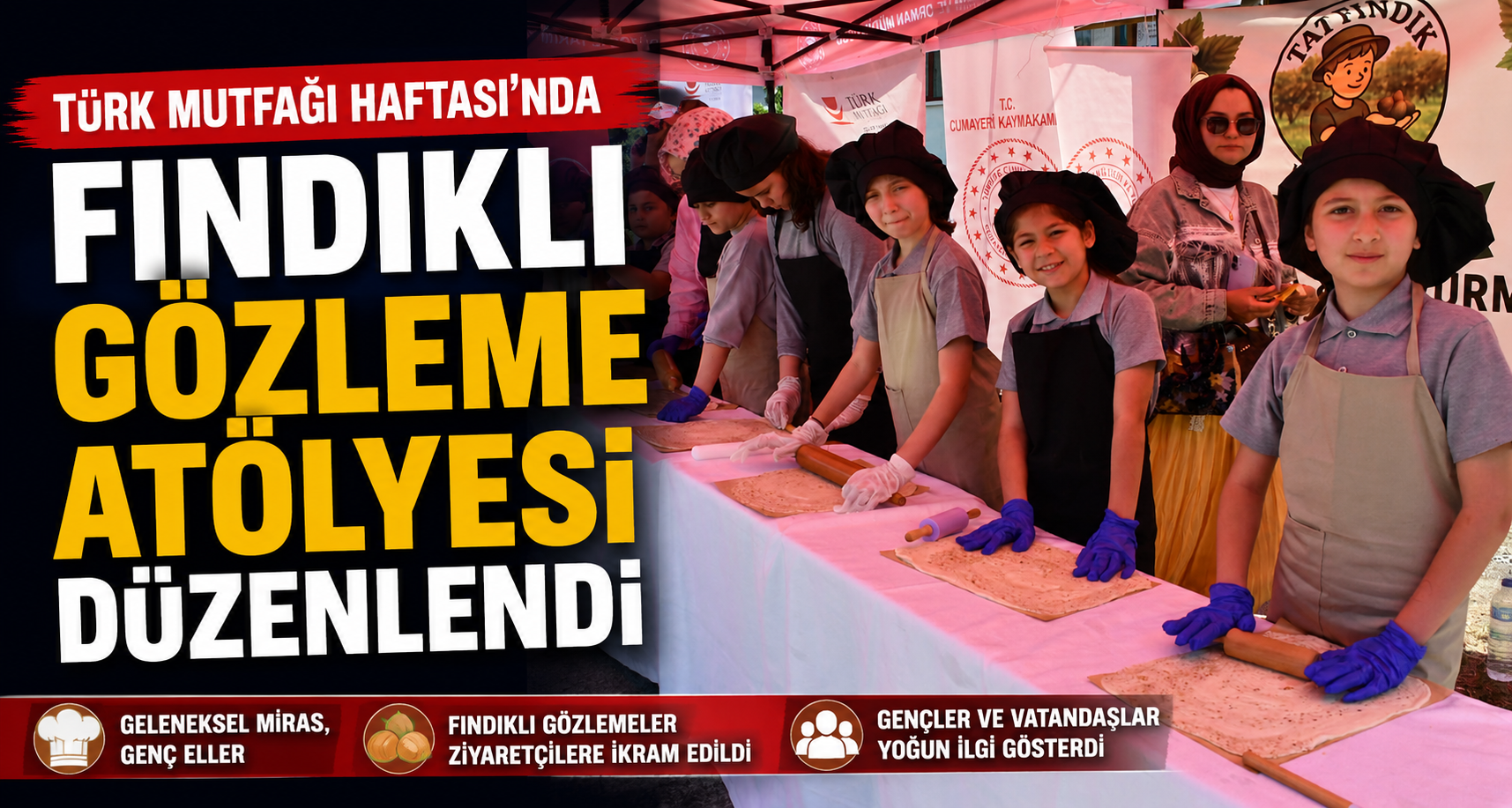 Türk Mutfağı Haftası’nda Fındıklı Gözleme Atölyesi Düzenlendi