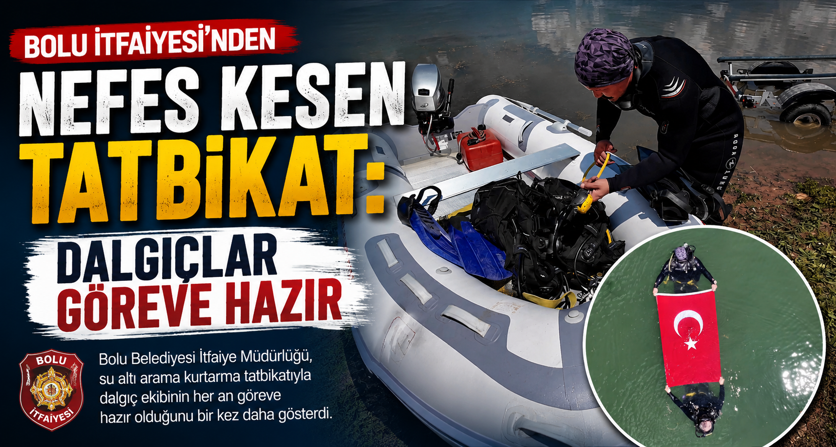Bolu İtfaiyesi'nden nefes kesen tatbikat: Dalgıçlar göreve hazır