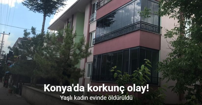 Yaşlı kadın evinde öldürüldü