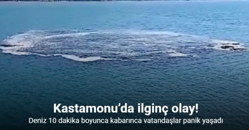 Kastamonu’da ilginç olay: Deniz 10 dakika boyunca kabarınca vatandaşlar panik yaşadı