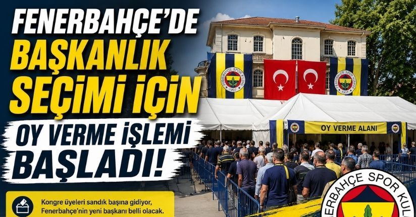 Fenerbahçe'de başkanlık seçimi için oy verme işlemi başladı