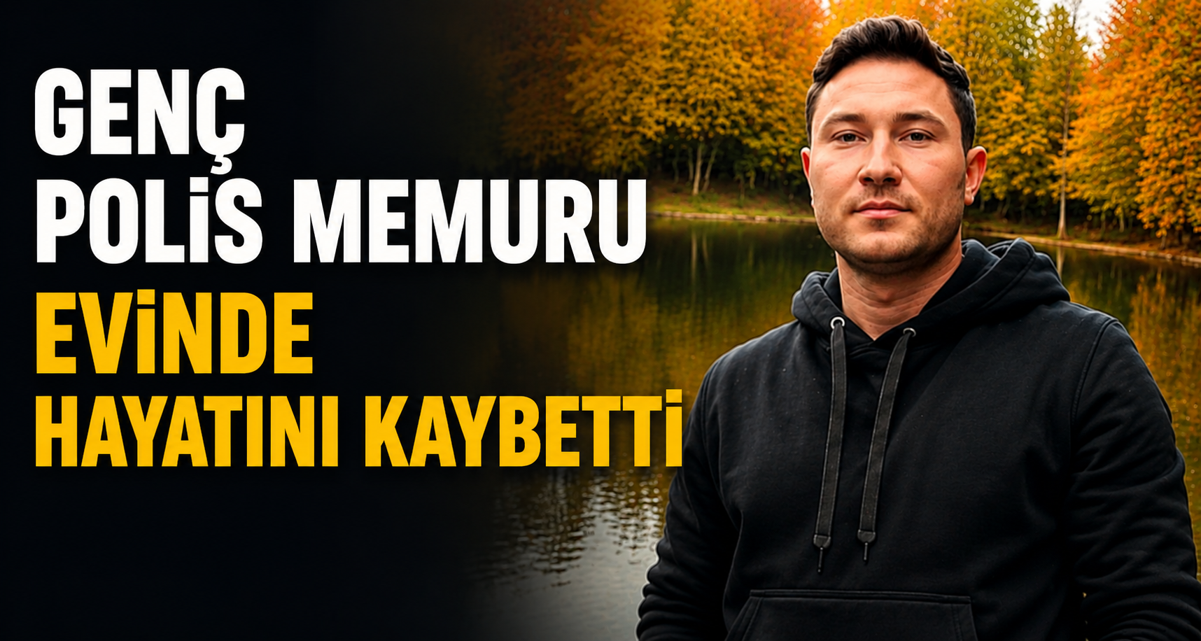 Genç polis memuru evinde hayatını kaybetti
