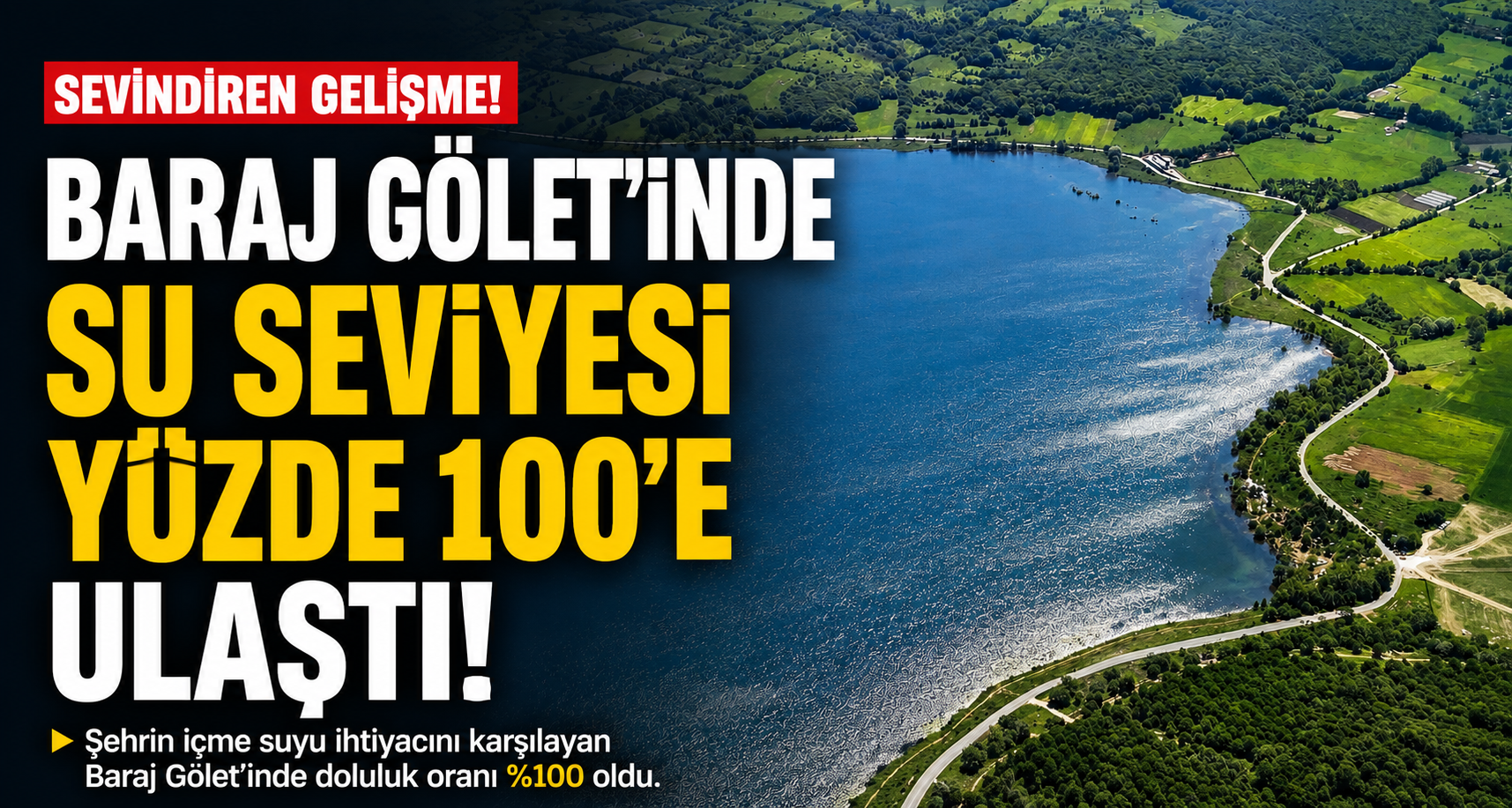 Baraj Gölet’inde su seviyesi yüzde 100’e ulaştı
