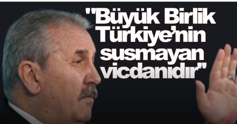 BBP Genel Başkanı Destici: 