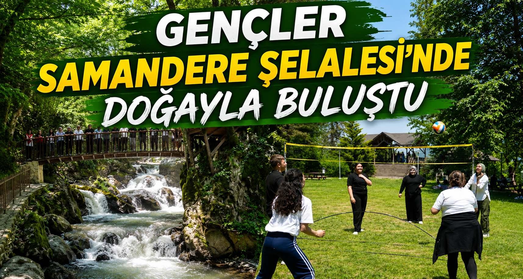 Gençler Samandere Şelalesi’nde doğayla buluştu