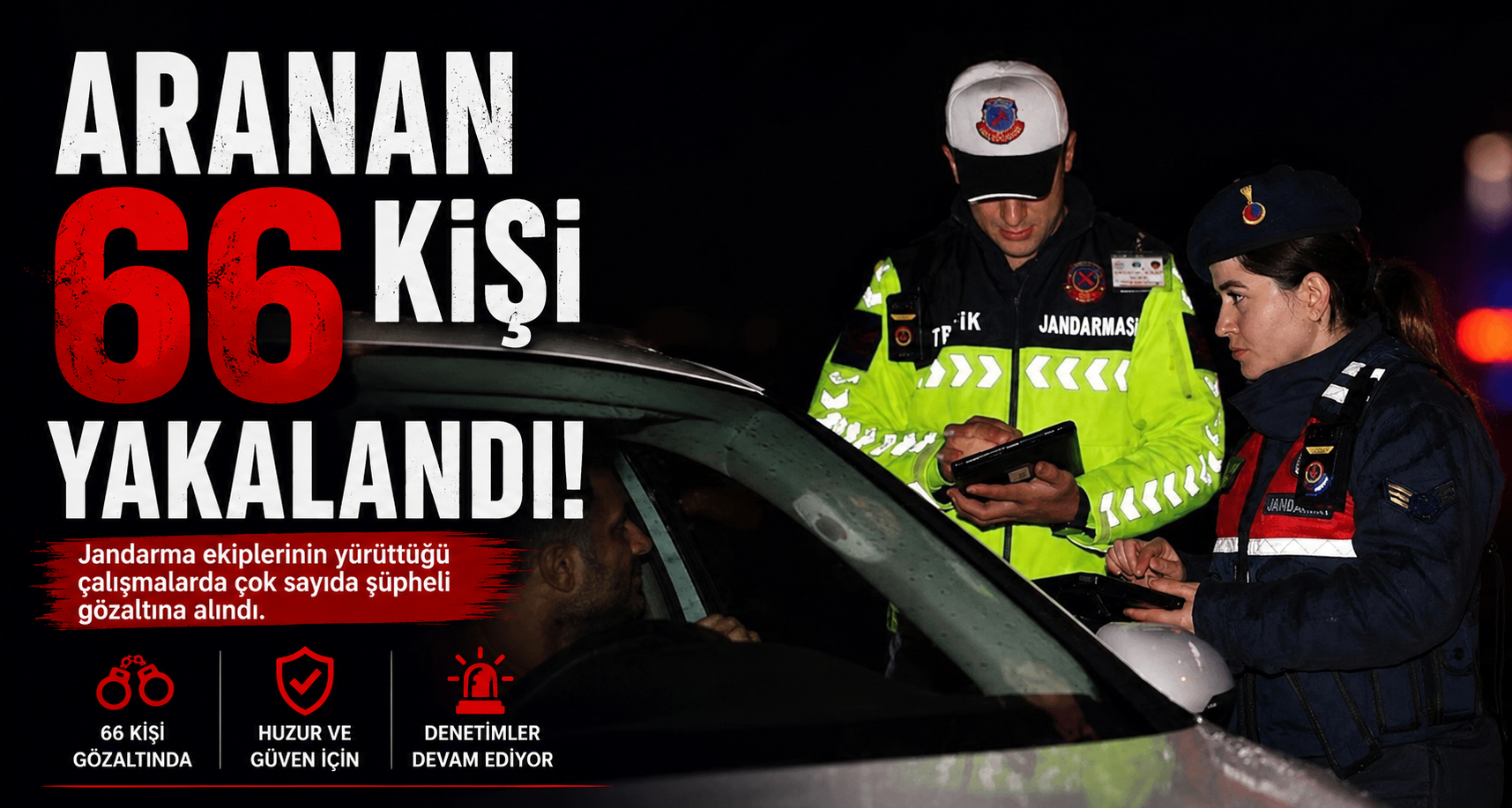 Aranan 66 kişi yakalandı