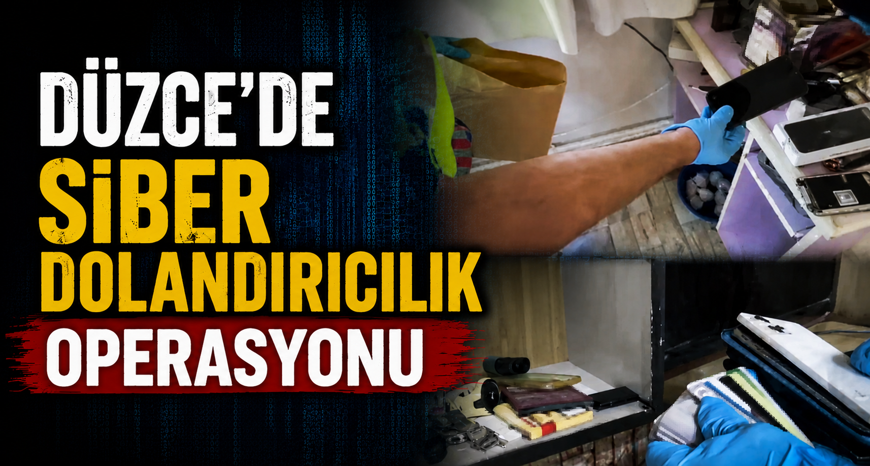 Düzce’de Siber Dolandırıcılık Operasyonu