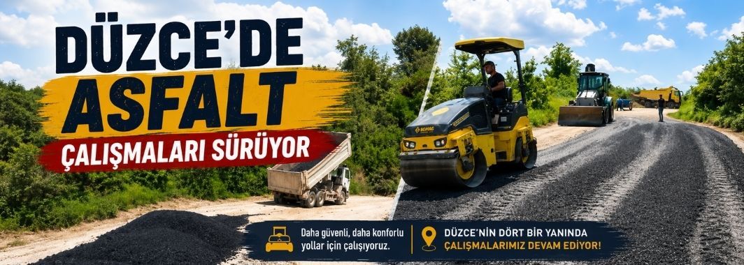 Düzce’de Asfalt Çalışları Sürüyor