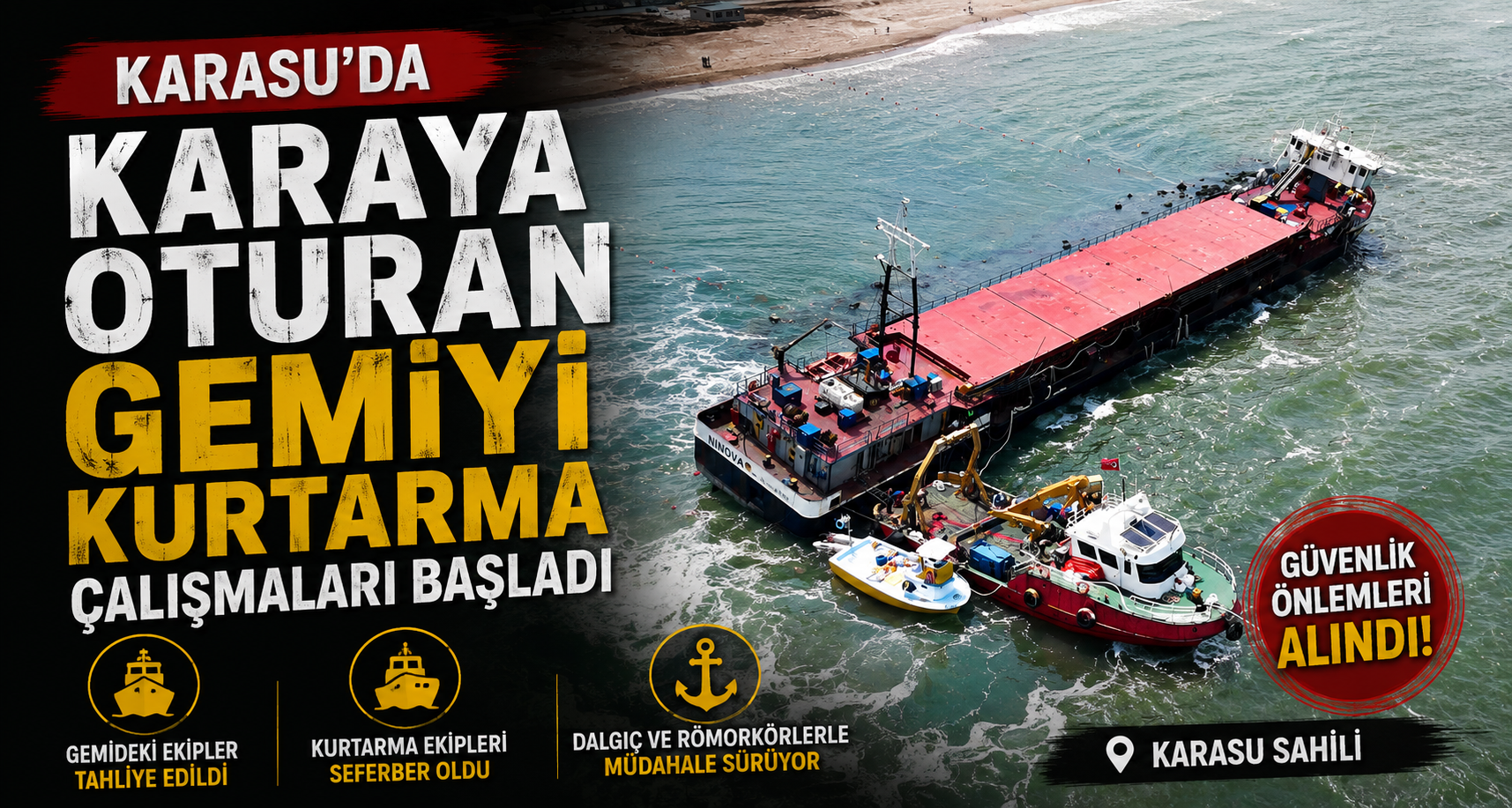 Karasu’da karaya oturan gemiyi kurtarma çalışmaları başladı