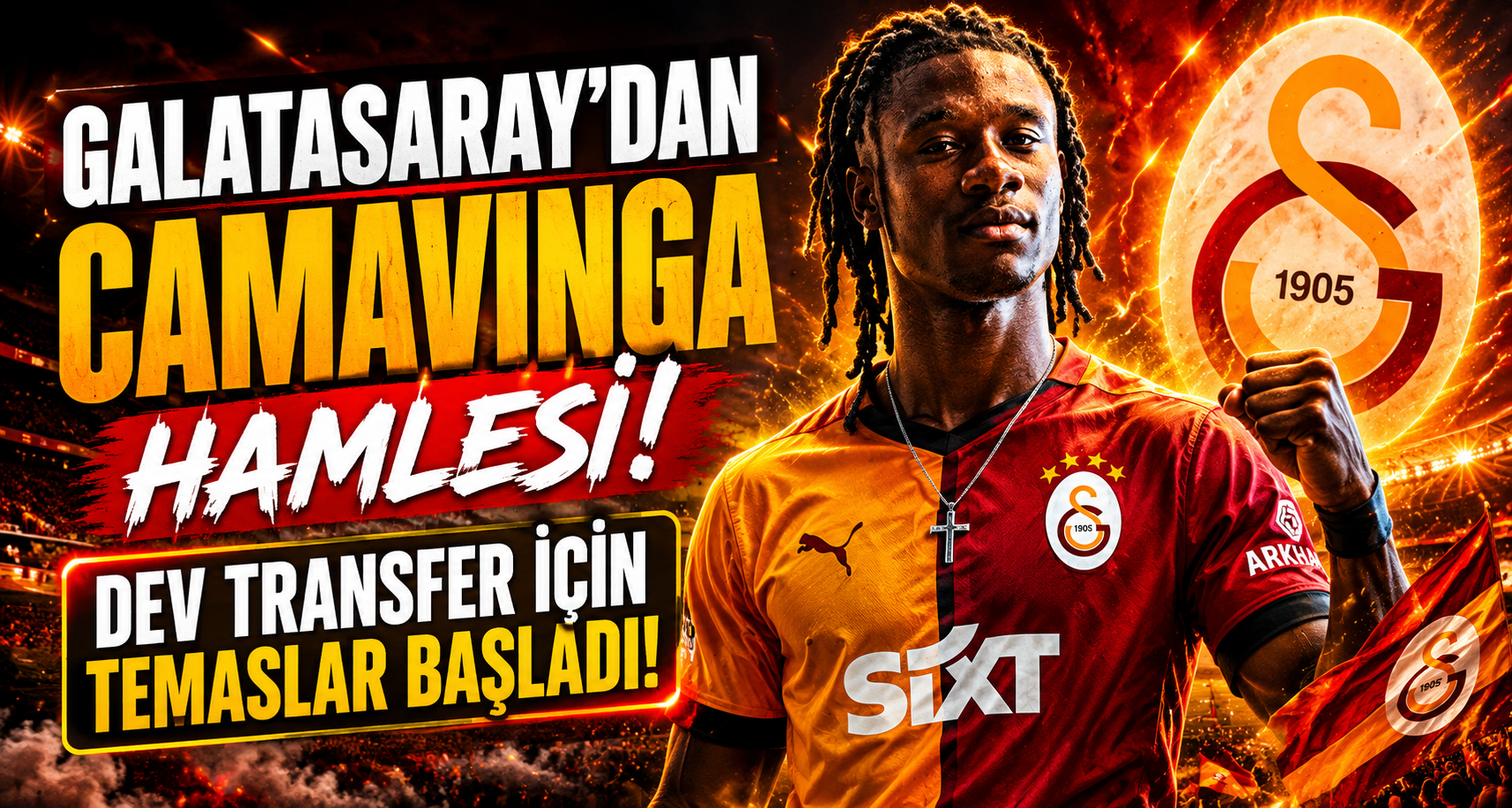 Galatasaray'dan Camavinga Hamlesi! Dev Transfer İçin Temaslar Başladı