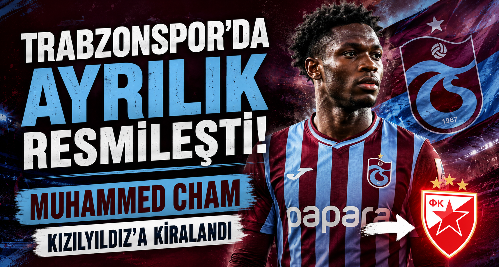 Trabzonspor'da Ayrılık Resmileşti! Muhammed Cham Kızılyıldız'a Kiralandı