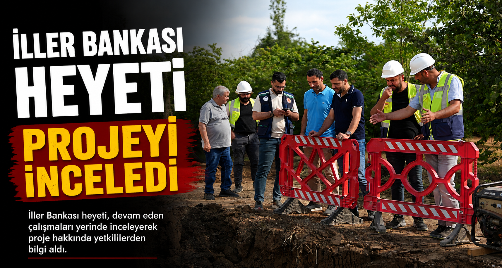İller Bankası Heyeti Projeyi İnceledi