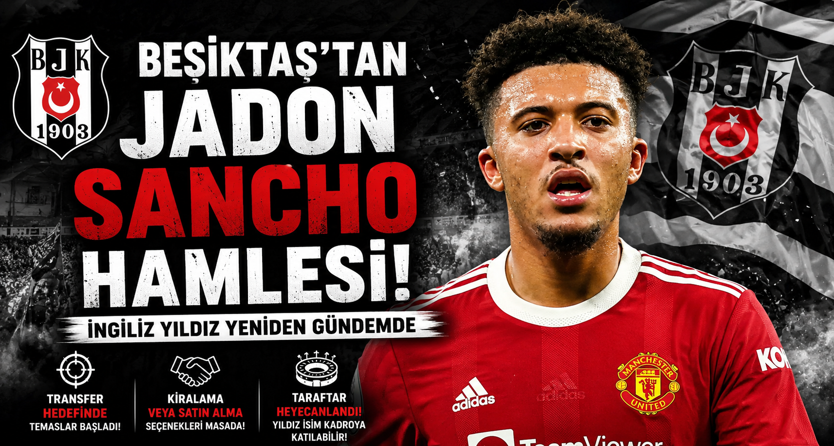 Beşiktaş'tan Jadon Sancho Hamlesi! İngiliz Yıldız Yeniden Gündemde