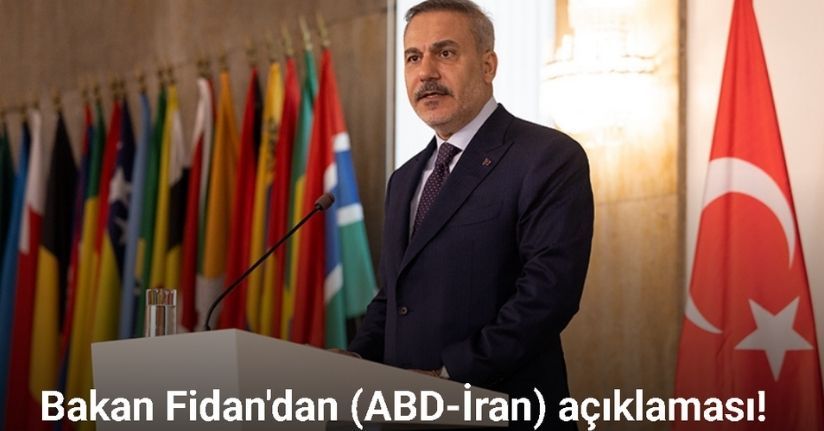 Bakan Fidan'dan (ABD-İran) açıklaması!