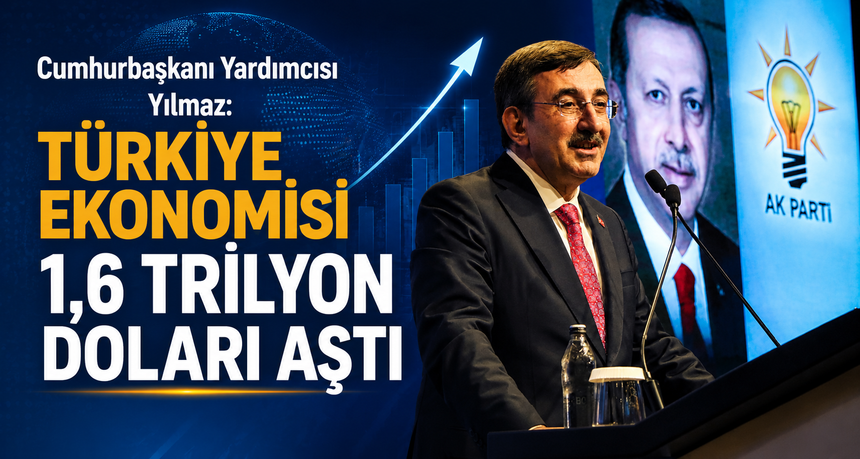 Cumhurbaşkanı Yardımcısı Yılmaz: Türkiye ekonomisi 1,6 trilyon doları aştı