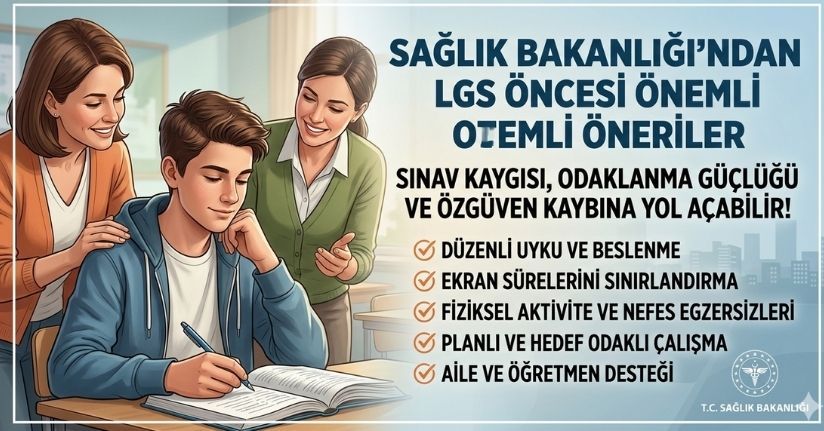 Sağlık Bakanlığı’ndan LGS öncesi sınav kaygısı uyarısı