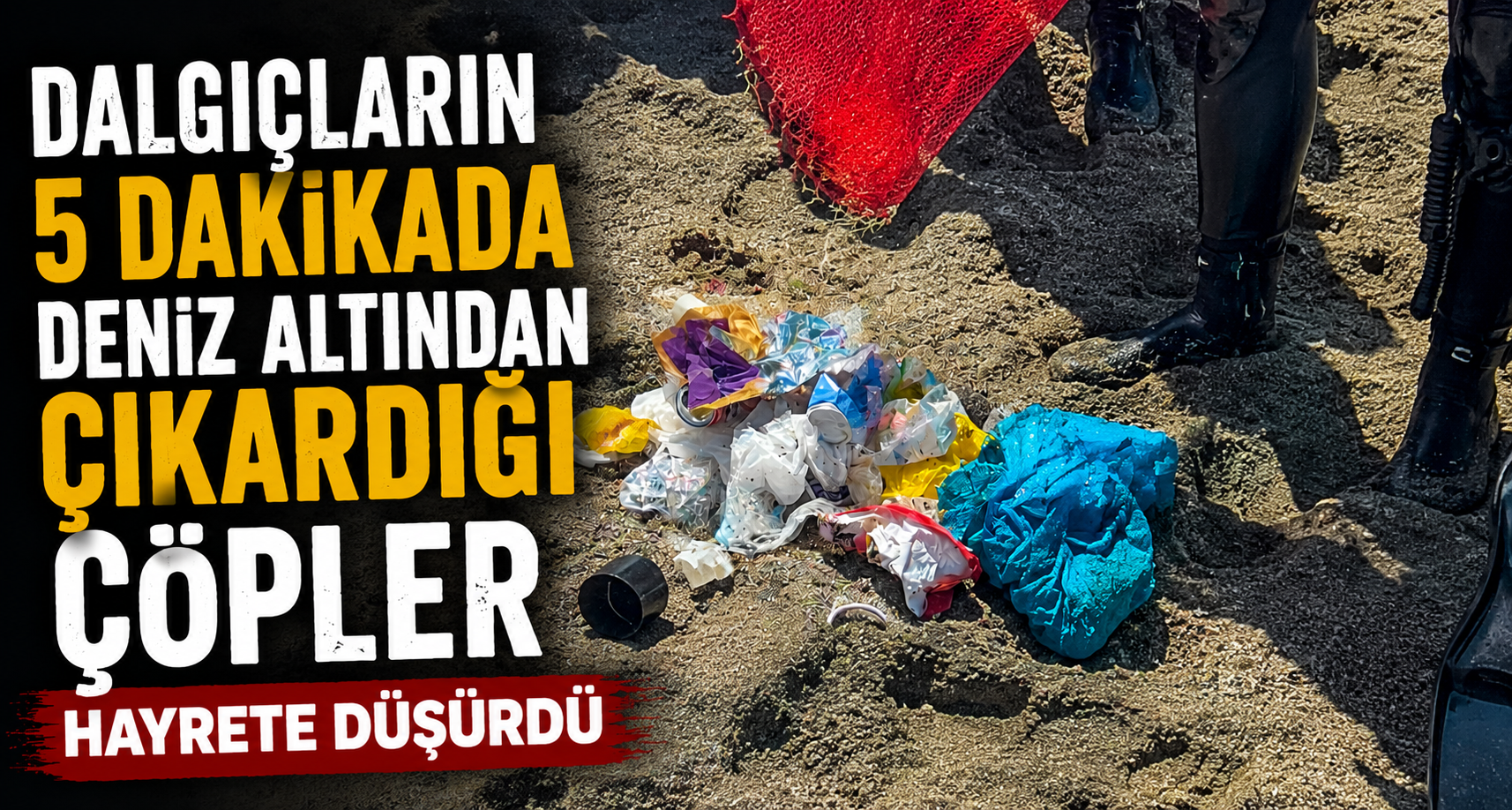 Dalgıçların 5 Dakikada Deniz Altından Çıkardığı Çöpler Hayrete Düşürdü
